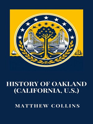 cover image of History of Oakland (California, U.S.)